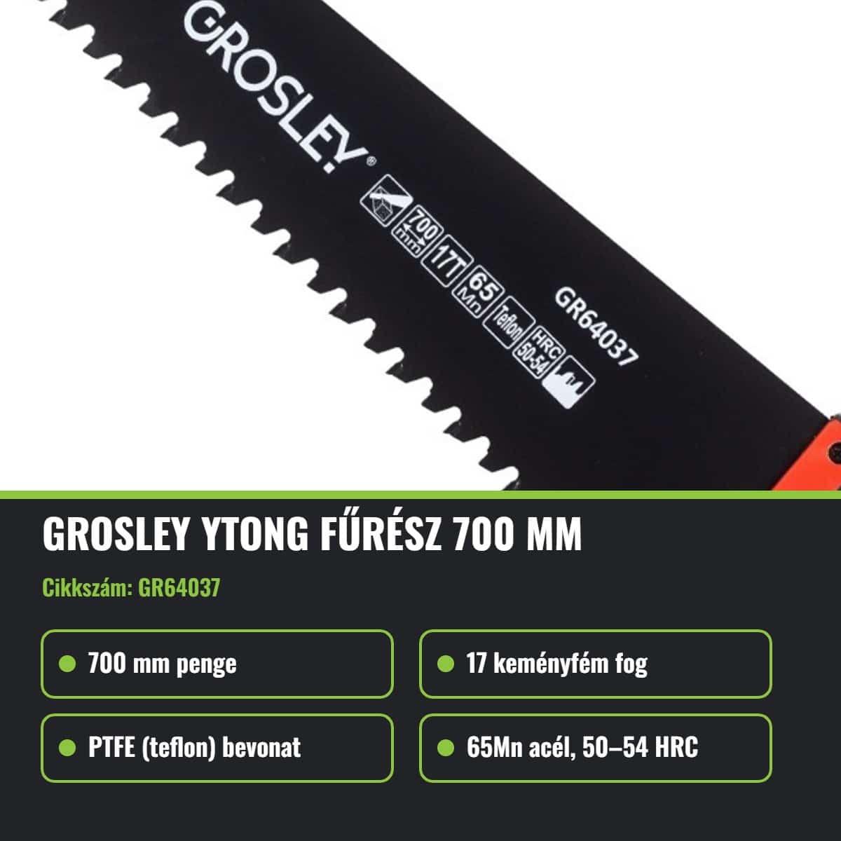 GROSLEY Ytong pórusbeton fűrész 700 mm, 17 keményfém fog közelről, GR64037